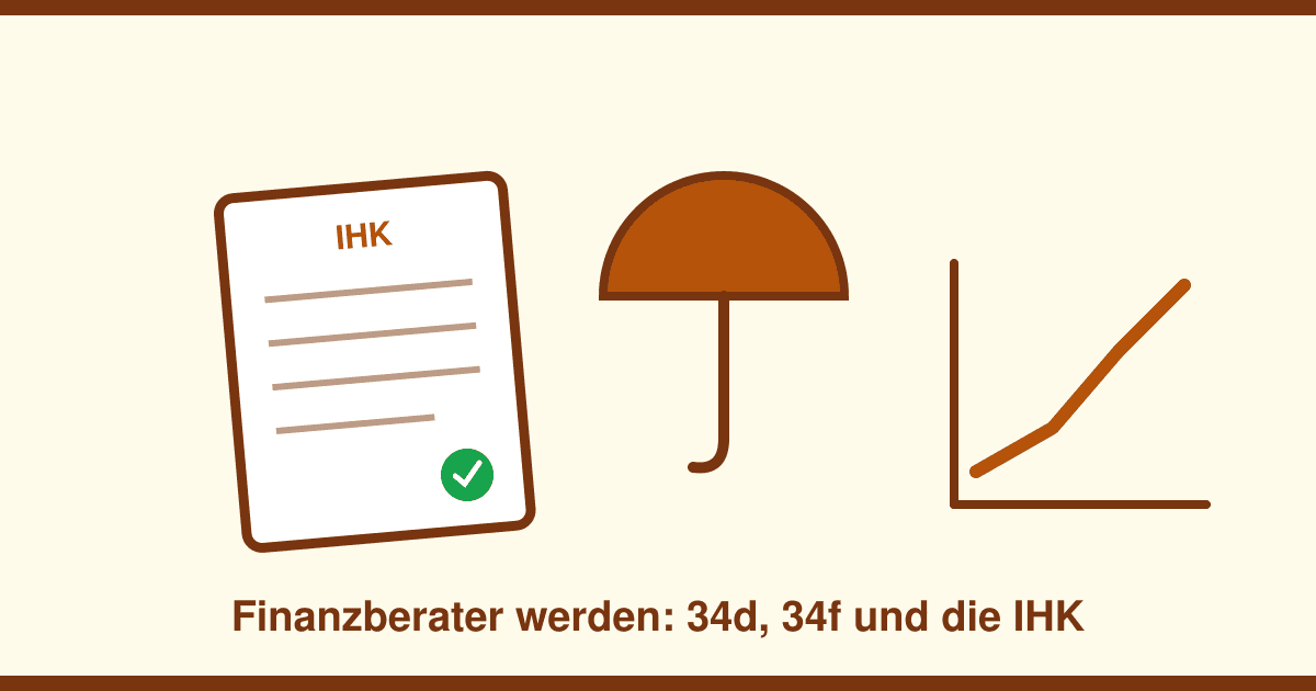 Finanzberater werden 2026: Die IHK-Sachkundeprüfung, § 34d und § 34f — und welcher Vertriebsweg zu wem passt