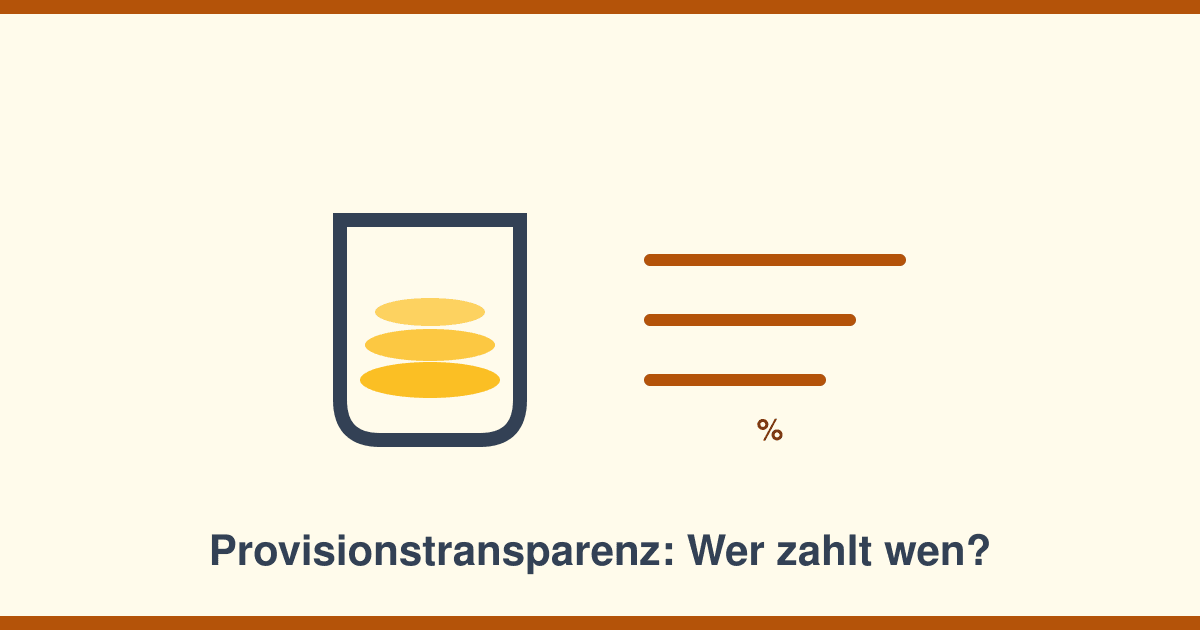 Provisionstransparenz: Wie Ihr Berater tatsächlich verdient — und was Stornohaftung damit zu tun hat